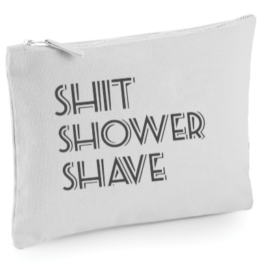 Shit, Shower, Shave Accessories pouch